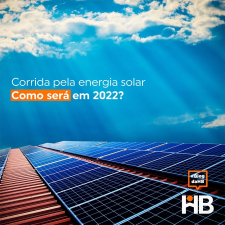 Corrida pela Energia Solar - Como será em 2022?
